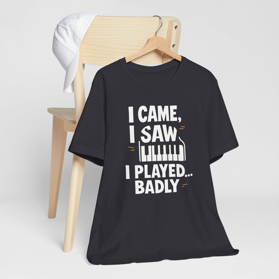 I CAME, I SAW, I PLAYED… BADLY" – The Honest Piano Lover's Tee