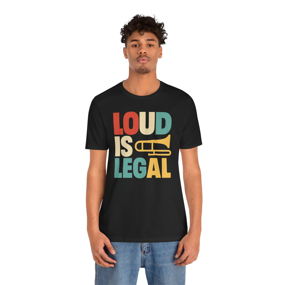 "LOUD IS LEGAL" Unisex T-Shirt – For Those Who Own Their Volume!