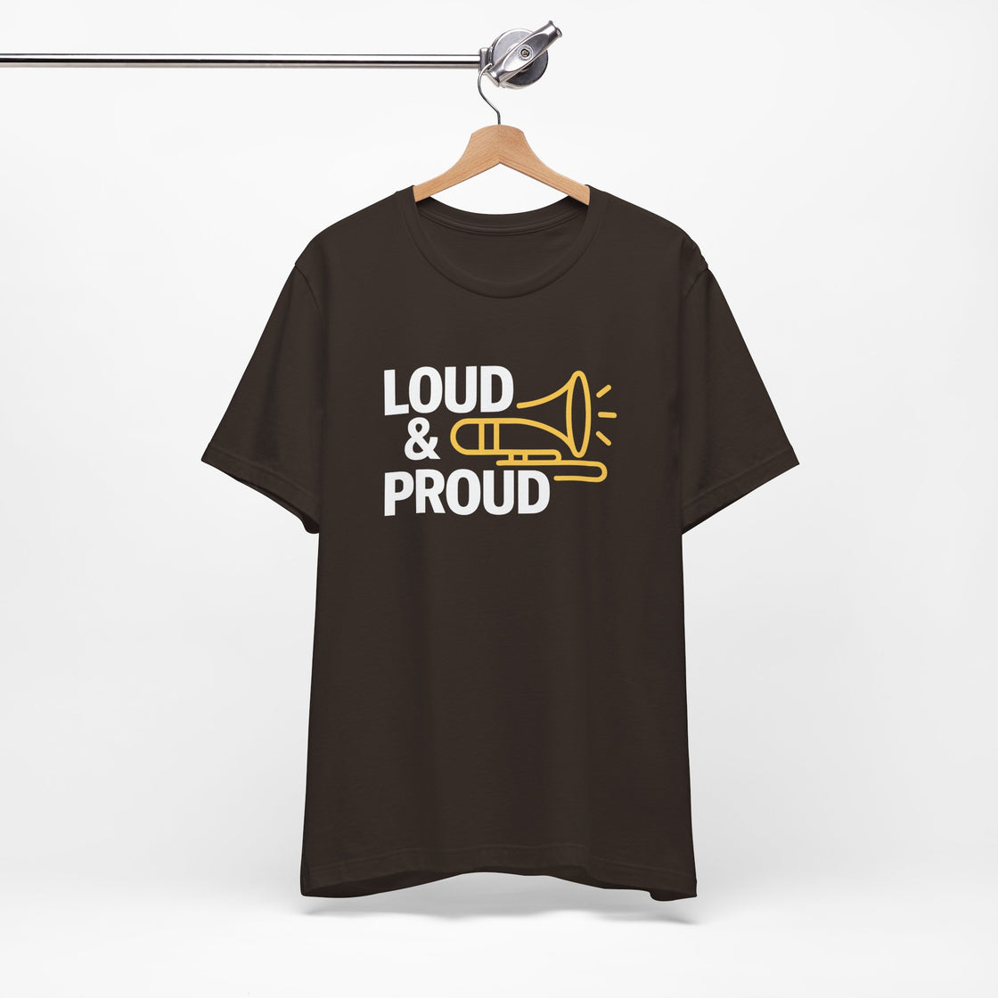 "LOUD & PROUD" Unisex T-Shirt – For Those Who Dare to Stand Out!