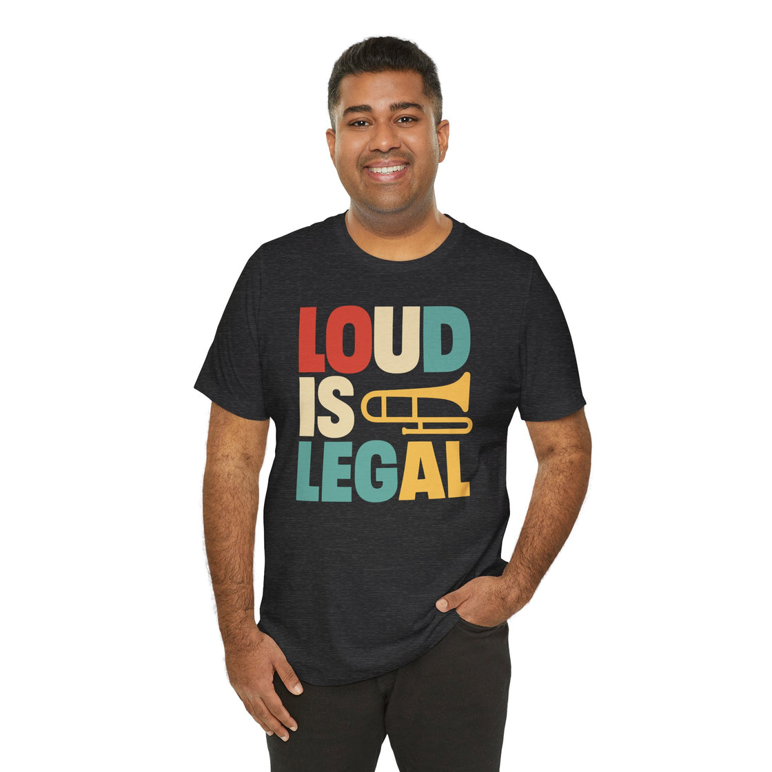 "LOUD IS LEGAL" Unisex T-Shirt – For Those Who Own Their Volume!