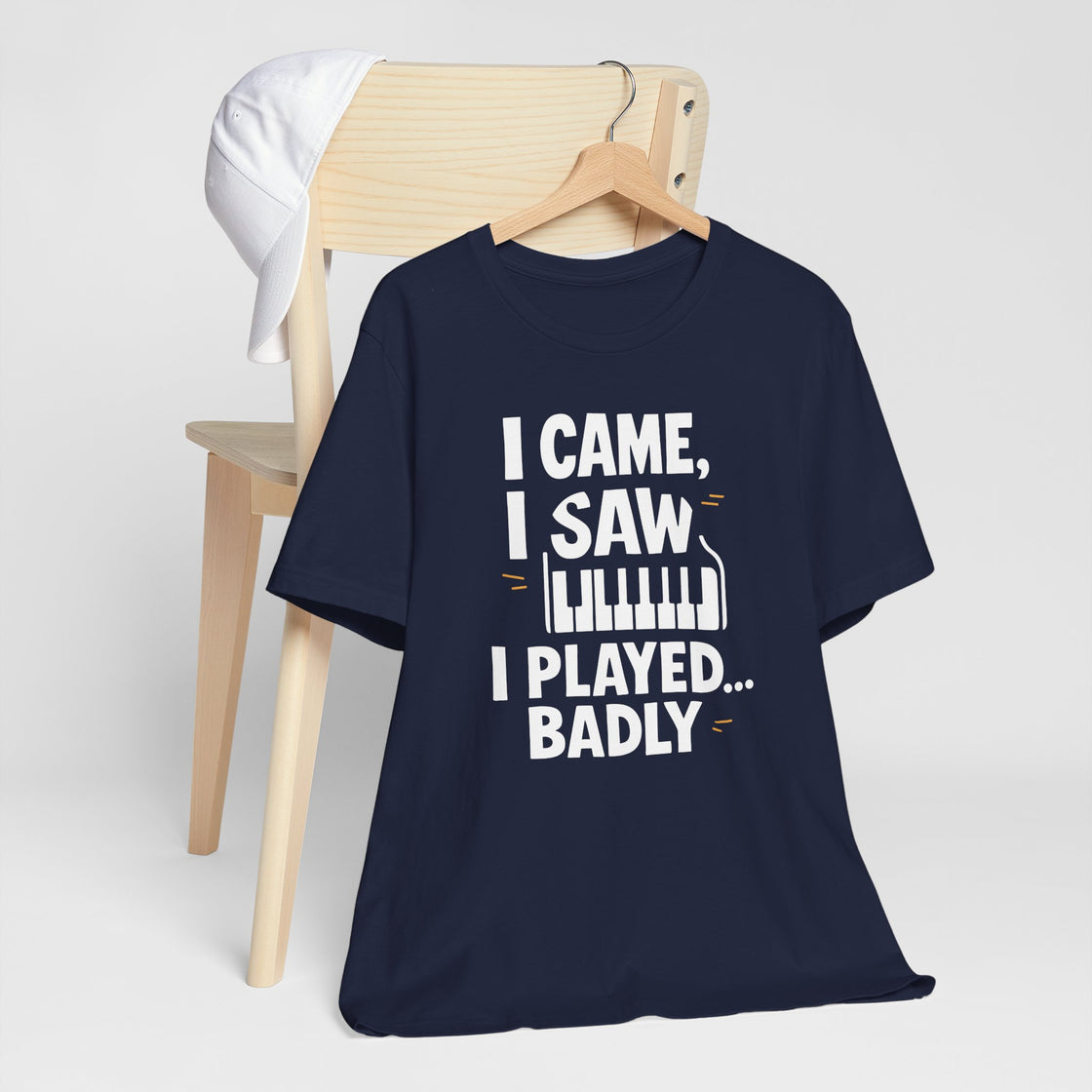 I CAME, I SAW, I PLAYED… BADLY" – The Honest Piano Lover's Tee